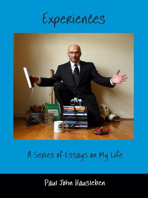 cover image of Experiences. a Series of Essays on My Life